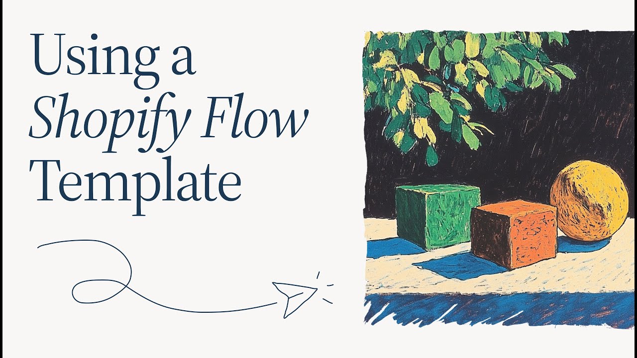 Title card reading Using a Shopify Flow Template beside a painted scene with three colorful geometric shapes.